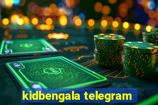 kidbengala telegram